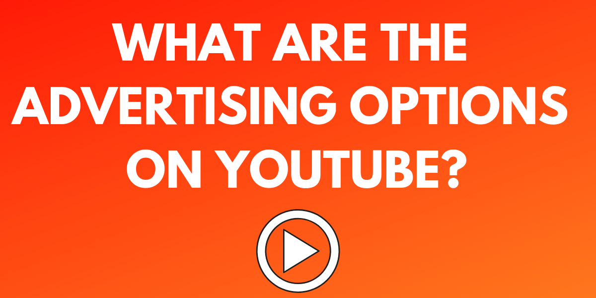 YouTube Advertising Options | THAT Agency of West Palm Beach, Florida