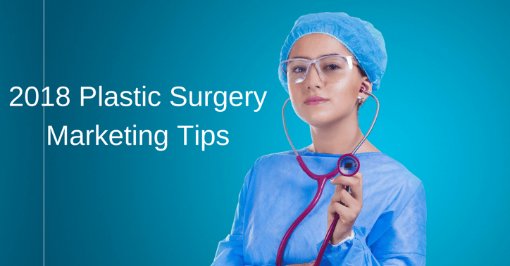 2018 Plastic Surgery Marketing Tips | THAT Agency 2018 Plastic Surgery Marketing Tips | THAT Agency