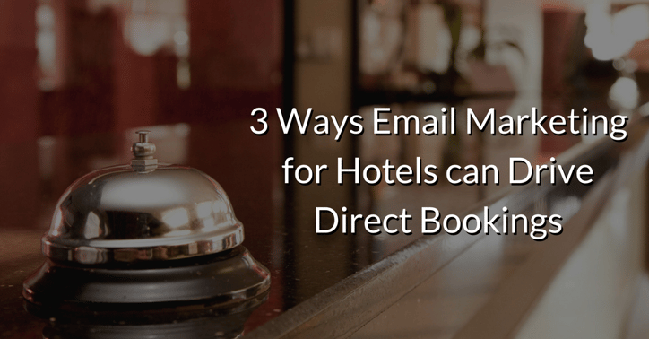 Email Marketing for Hotels can Drive Direct Bookings | THAT Agency