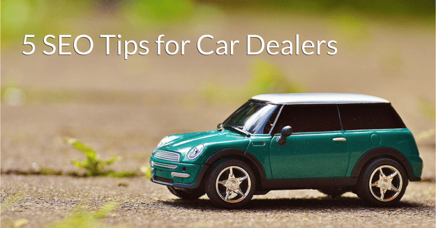 5 SEO Tips for Car Dealers | THAT Agency