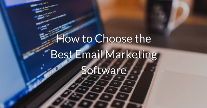 How to Choose the Best Email Marketing Software | THAT Agency