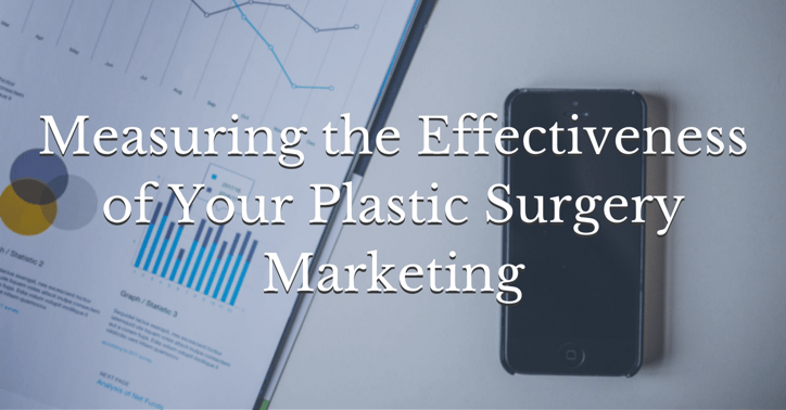 Measuring the Effectiveness of Your Plastic Surgery Marketing | THAT Agency