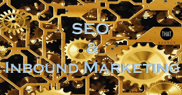 SEO and Inbound Marketing | THAT Agency | Digital Inbound Marketing