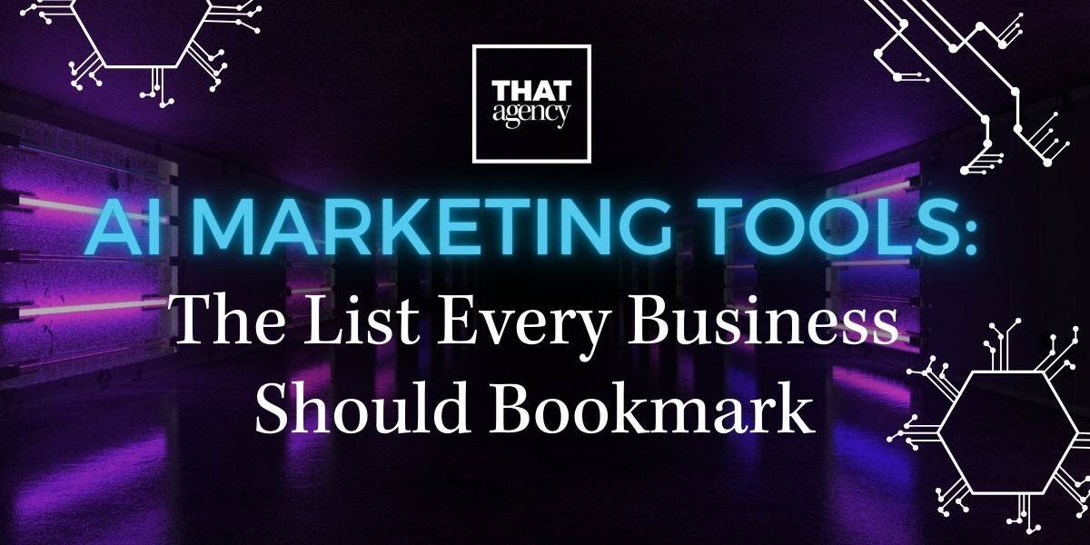 AI Marketing Tools: The List Every Business Should Bookmark