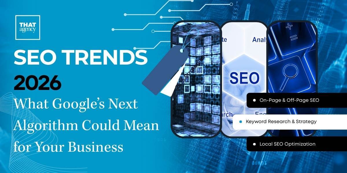 SEO Trends 2026: What Google’s Next Algorithm Could Mean for Your Business