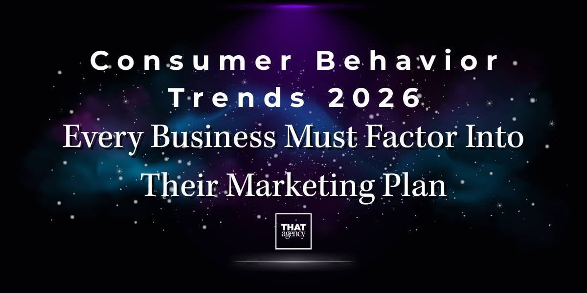 Consumer Behavior Trends 2026 Every Business Must Factor Into Their Marketing Plan