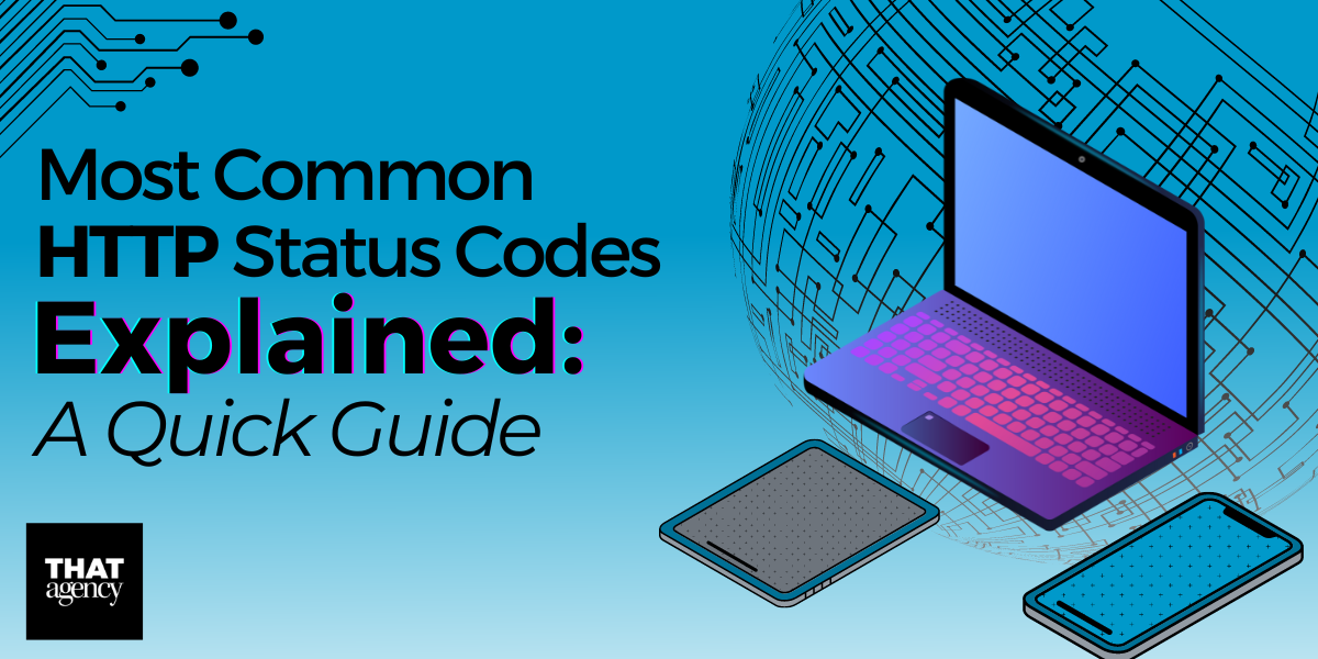 Most Common HTTP Status Codes Explained: A Quick Guide