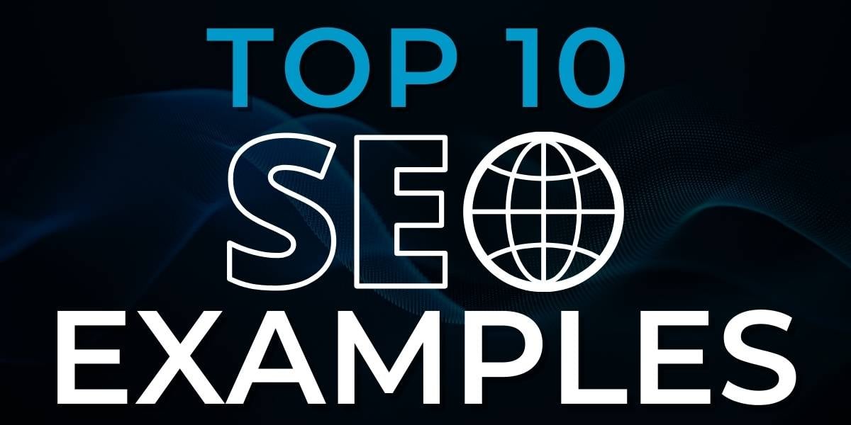Top 10 SEO examples