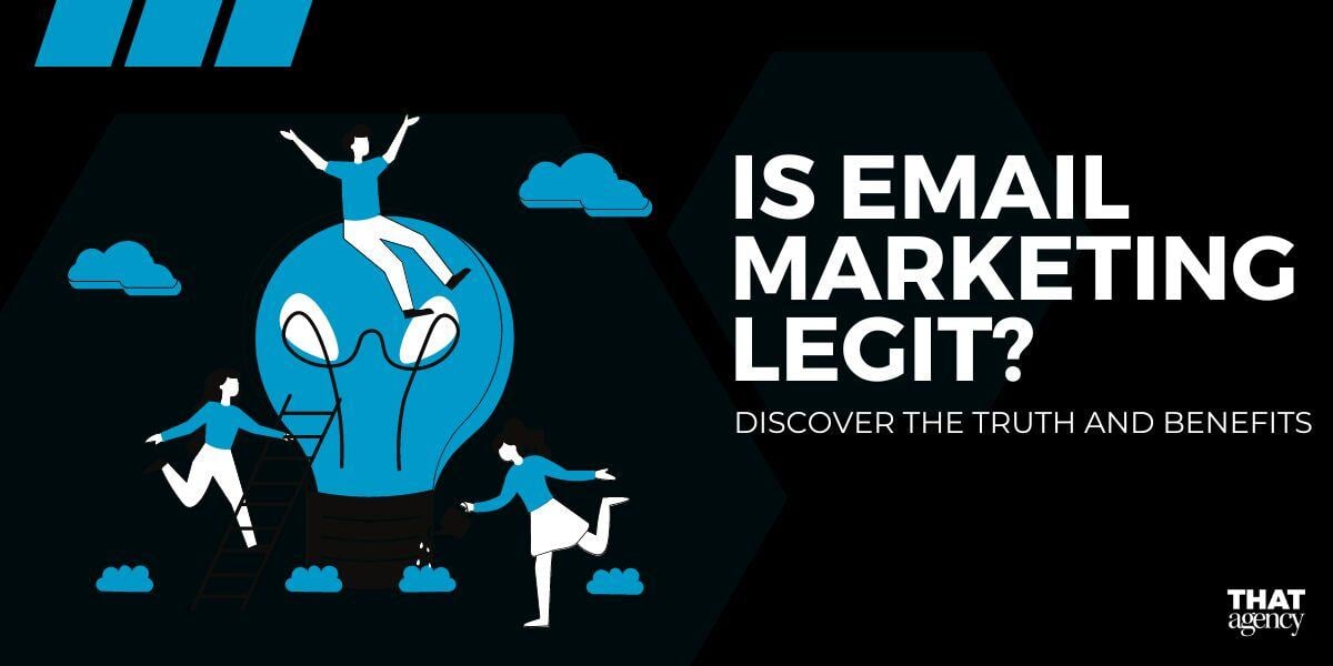 Is Email Marketing Legit? Discover the Truth and Benefits