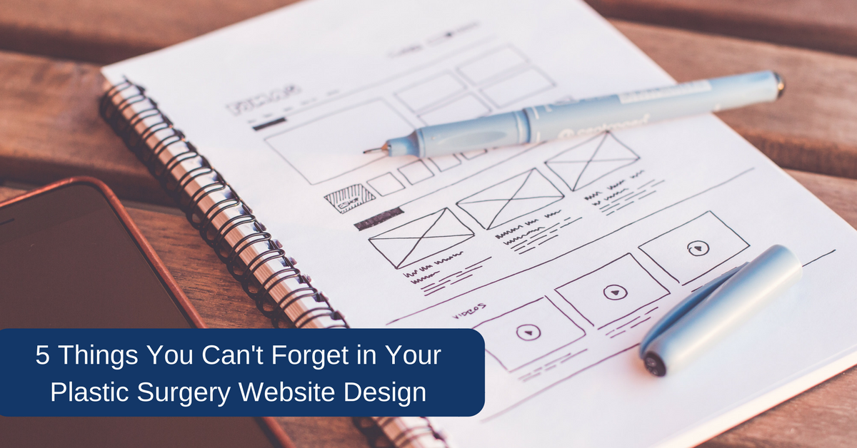 5 Things You Can't Forget in Your Plastic Surgery Website Design.png