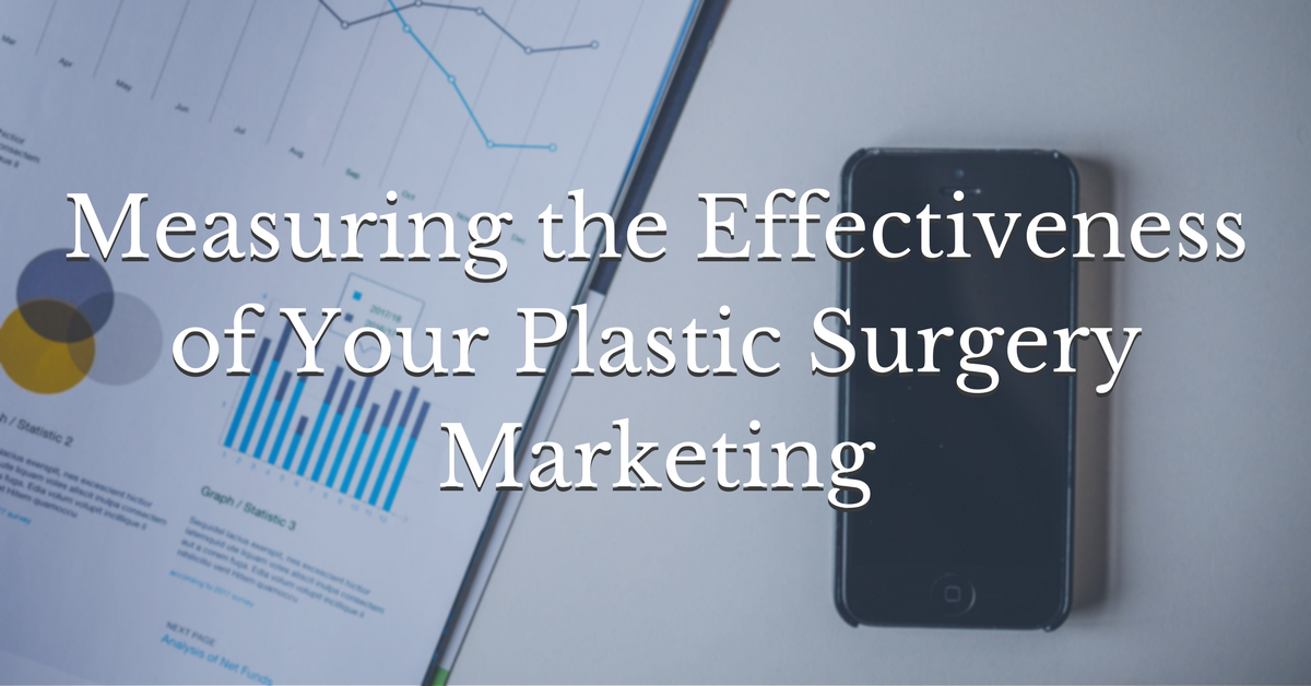 Measuring the Effectiveness of Your Plastic Surgery Marketing | THAT Agency