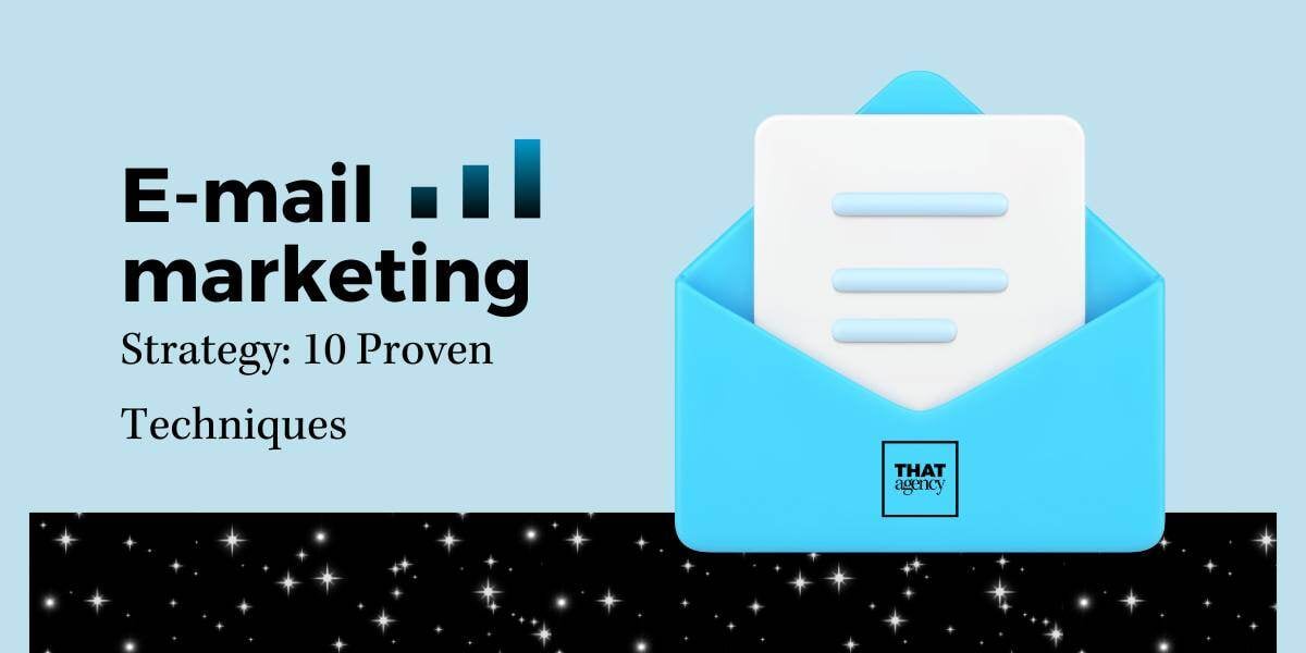 Email Marketing Strategy: 10 Proven Techniques