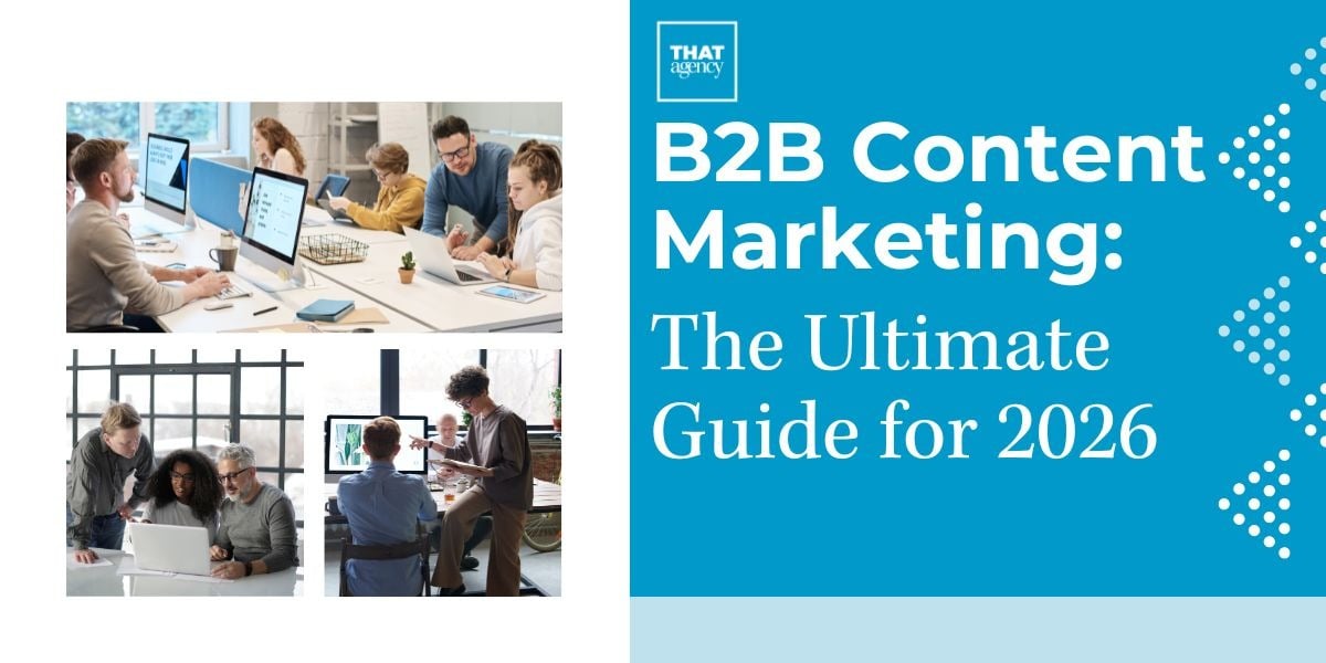 B2B Content Marketing: The Ultimate Guide for 2026