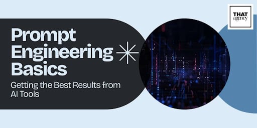 Prompt Engineering Basics: Getting the Best Results from AI Tools